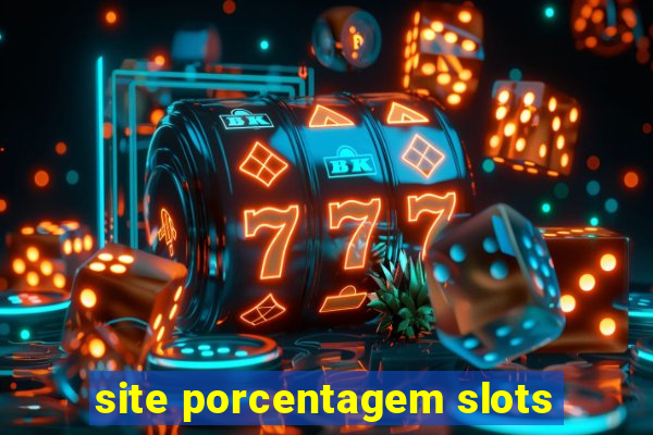 site porcentagem slots